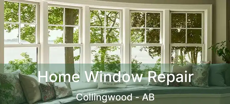  Home Window Repair Collingwood - AB