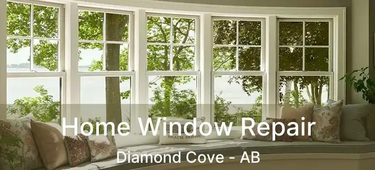  Home Window Repair Diamond Cove - AB