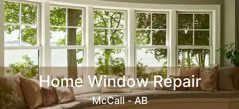  Home Window Repair McCall - AB