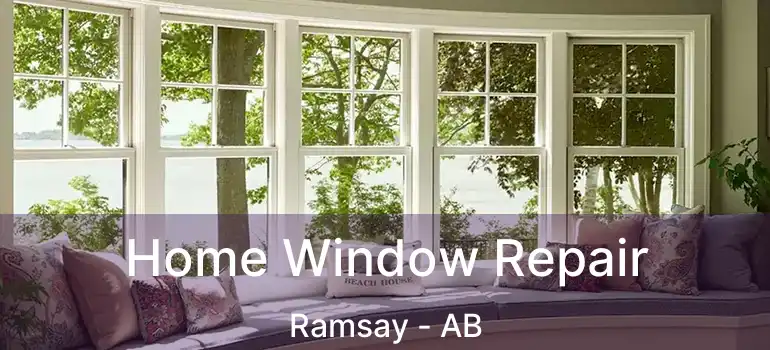  Home Window Repair Ramsay - AB