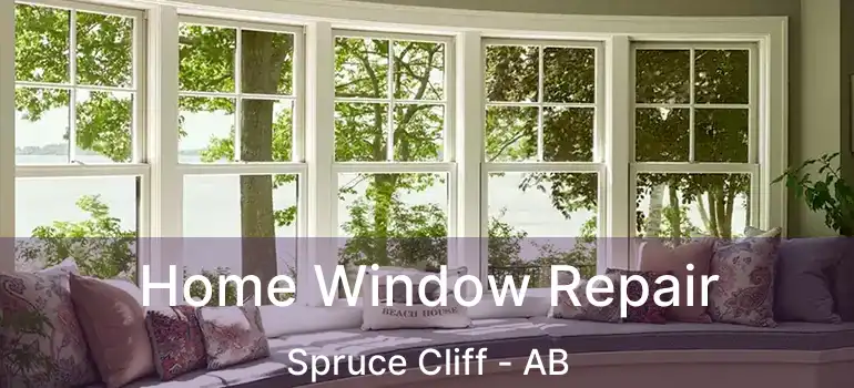  Home Window Repair Spruce Cliff - AB