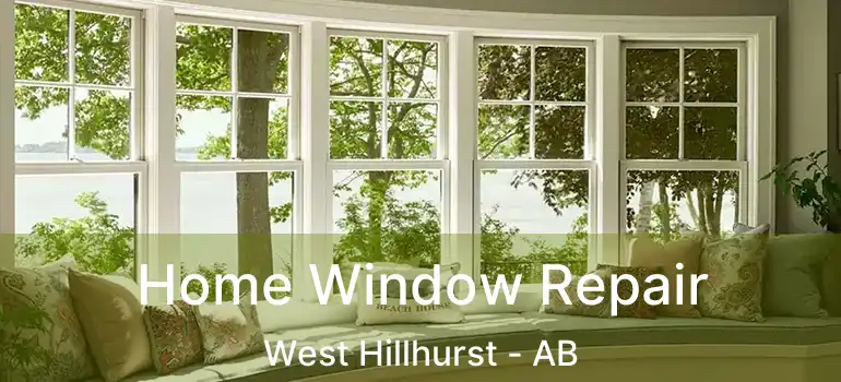 Home Window Repair West Hillhurst - AB