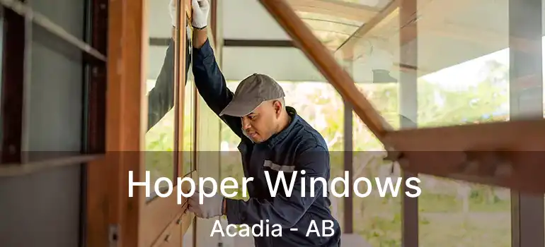 Hopper Windows Acadia - AB