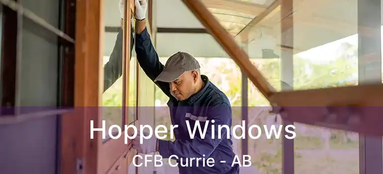  Hopper Windows CFB Currie - AB