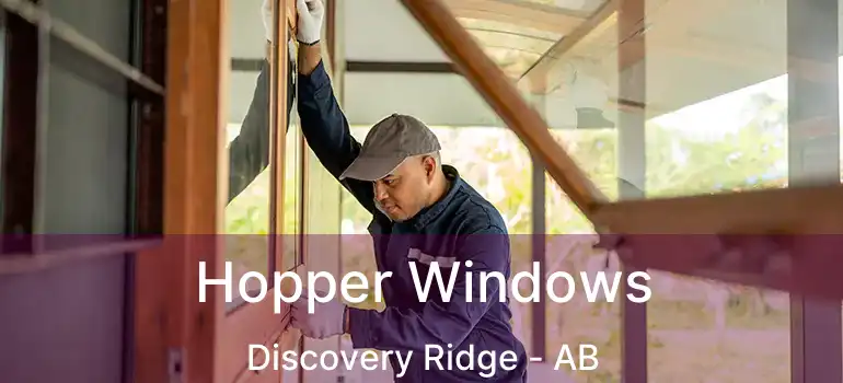  Hopper Windows Discovery Ridge - AB