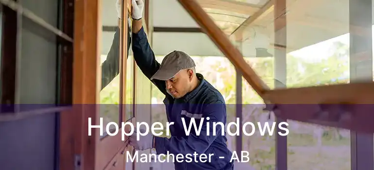  Hopper Windows Manchester - AB