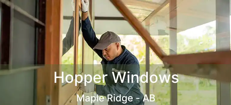  Hopper Windows Maple Ridge - AB
