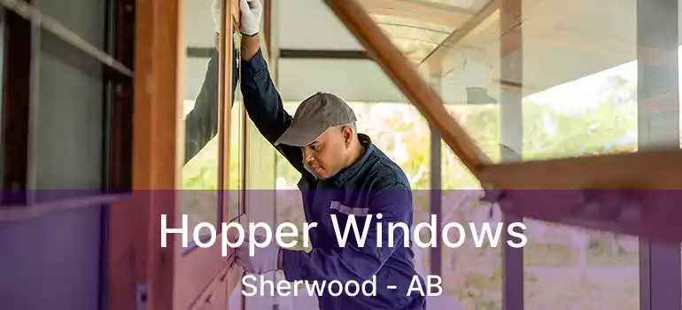  Hopper Windows Sherwood - AB