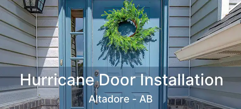  Hurricane Door Installation Altadore - AB