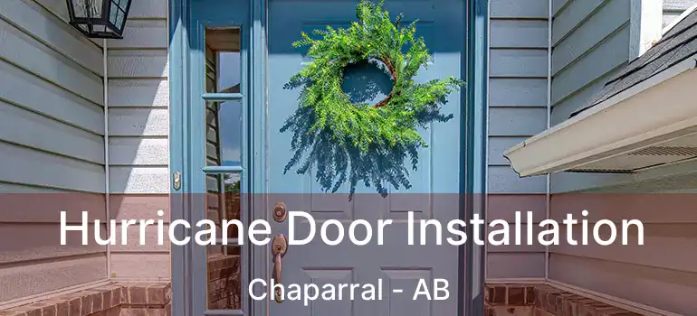  Hurricane Door Installation Chaparral - AB