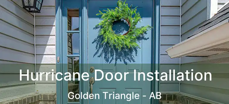  Hurricane Door Installation Golden Triangle - AB