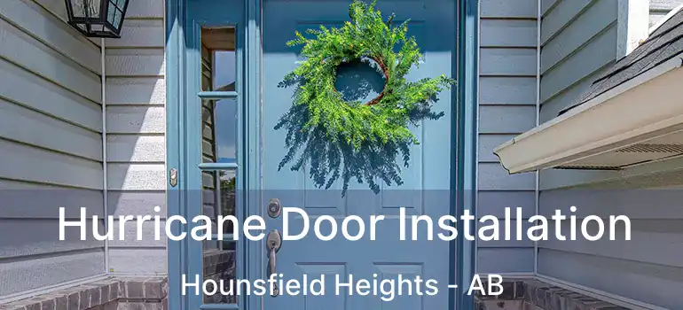  Hurricane Door Installation Hounsfield Heights - AB