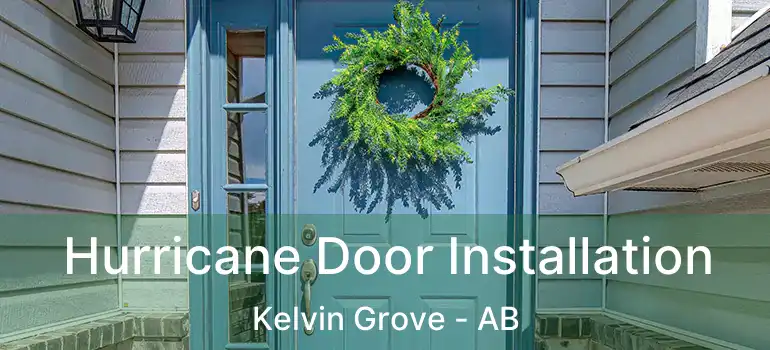 Hurricane Door Installation Kelvin Grove - AB