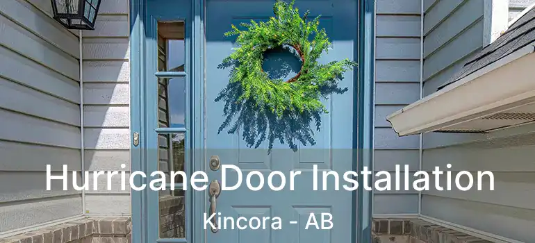  Hurricane Door Installation Kincora - AB