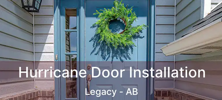  Hurricane Door Installation Legacy - AB