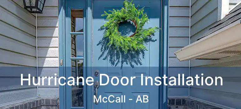  Hurricane Door Installation McCall - AB