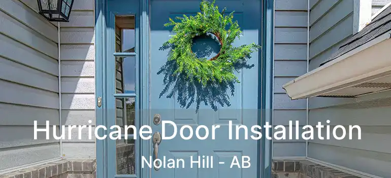  Hurricane Door Installation Nolan Hill - AB