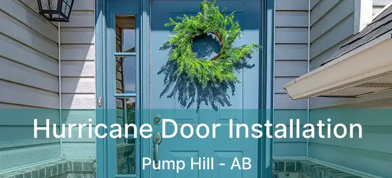  Hurricane Door Installation Pump Hill - AB