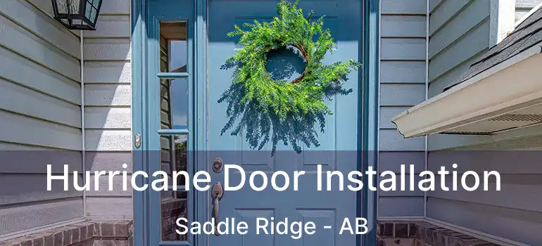 Hurricane Door Installation Saddle Ridge - AB