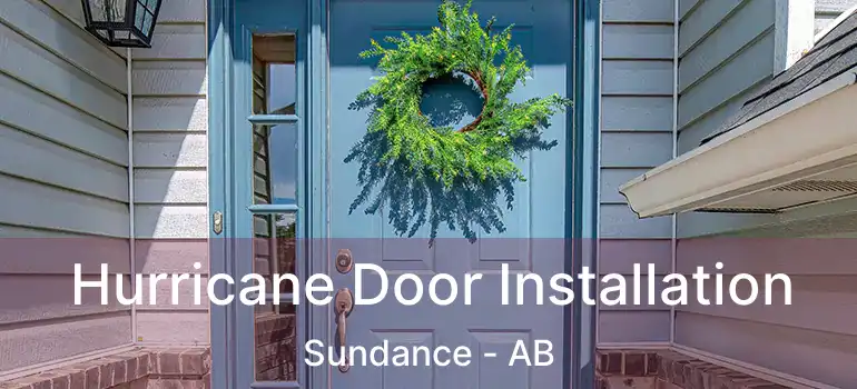  Hurricane Door Installation Sundance - AB
