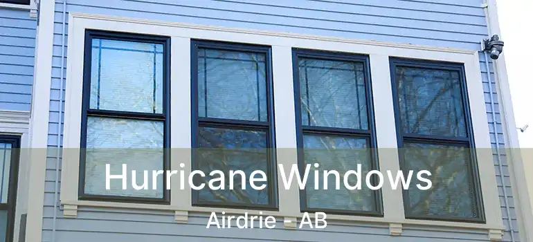  Hurricane Windows Airdrie - AB