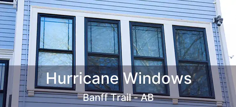  Hurricane Windows Banff Trail - AB
