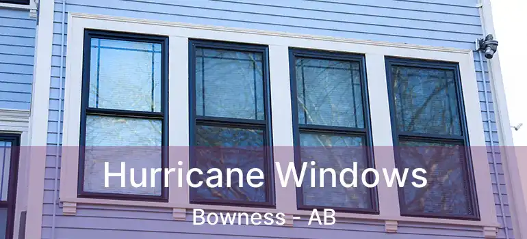  Hurricane Windows Bowness - AB