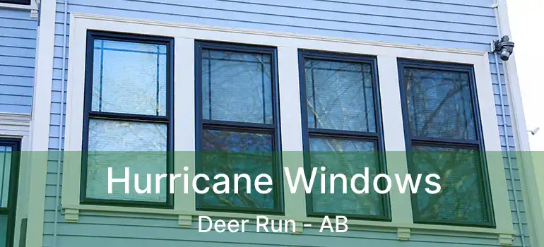  Hurricane Windows Deer Run - AB