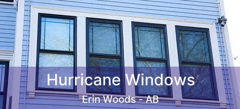  Hurricane Windows Erin Woods - AB