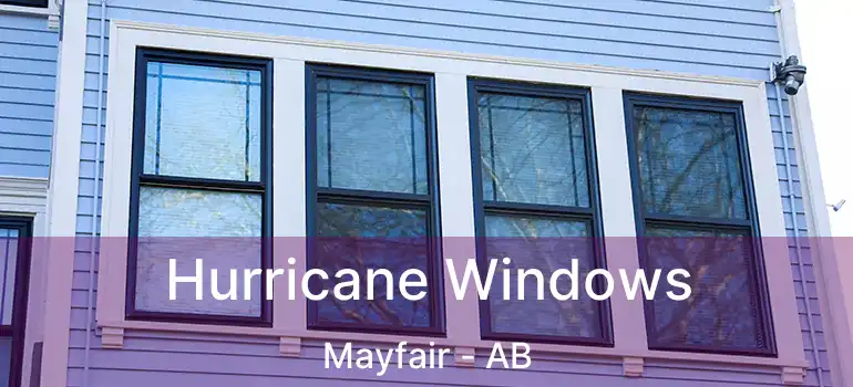  Hurricane Windows Mayfair - AB