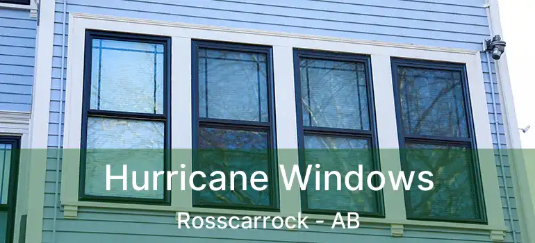  Hurricane Windows Rosscarrock - AB