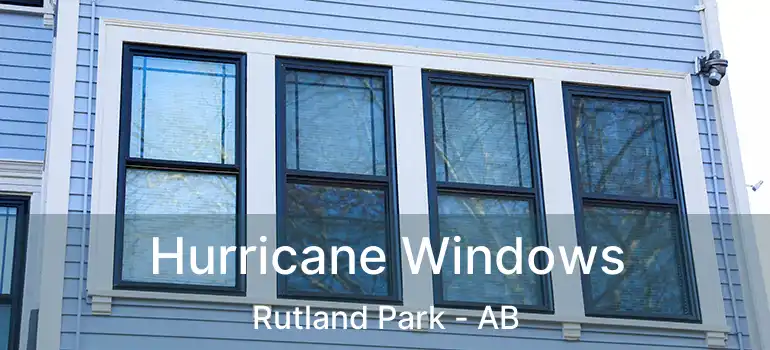  Hurricane Windows Rutland Park - AB