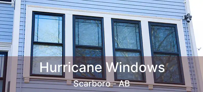  Hurricane Windows Scarboro - AB