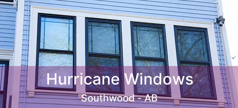  Hurricane Windows Southwood - AB