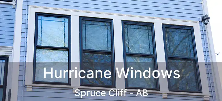  Hurricane Windows Spruce Cliff - AB