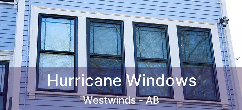  Hurricane Windows Westwinds - AB