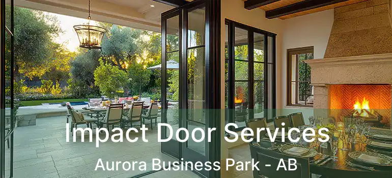  Impact Door Services Aurora Business Park - AB
