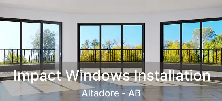  Impact Windows Installation Altadore - AB