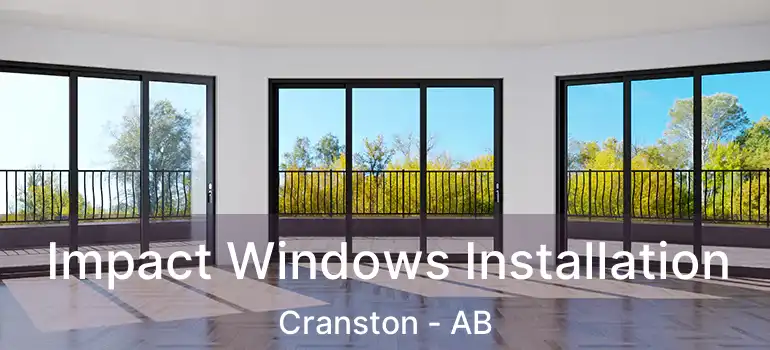  Impact Windows Installation Cranston - AB