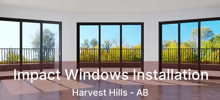  Impact Windows Installation Harvest Hills - AB