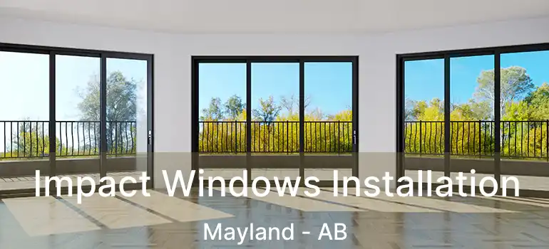  Impact Windows Installation Mayland - AB