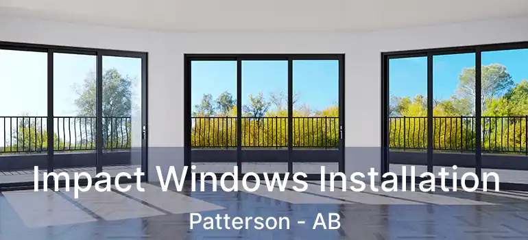  Impact Windows Installation Patterson - AB