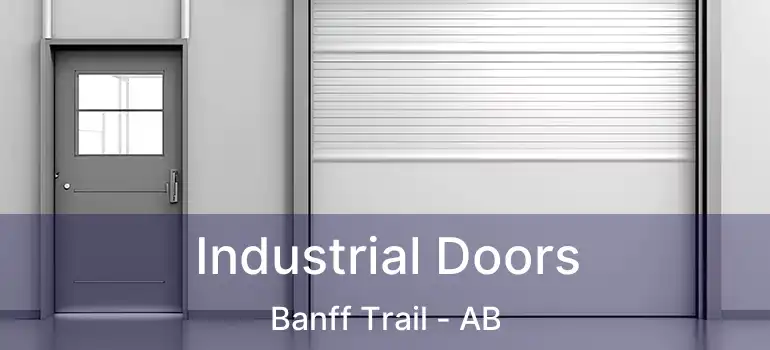  Industrial Doors Banff Trail - AB