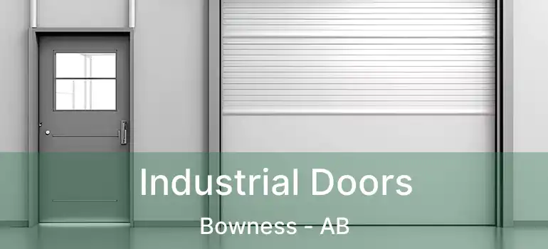  Industrial Doors Bowness - AB