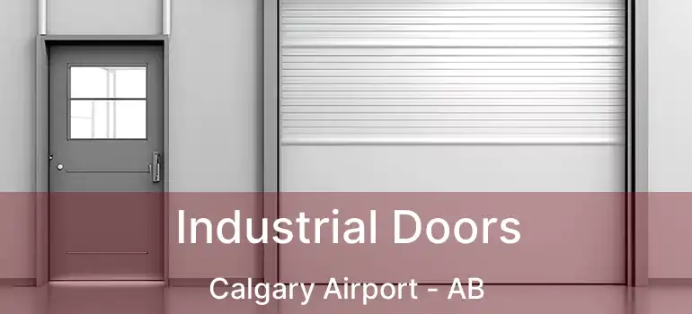  Industrial Doors Calgary Airport - AB