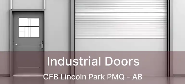  Industrial Doors CFB Lincoln Park PMQ - AB