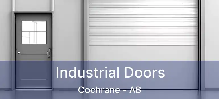  Industrial Doors Cochrane - AB