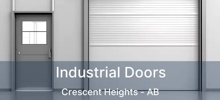  Industrial Doors Crescent Heights - AB