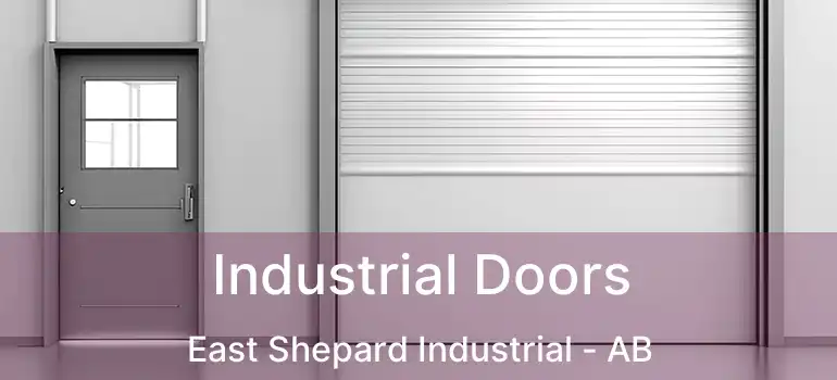  Industrial Doors East Shepard Industrial - AB