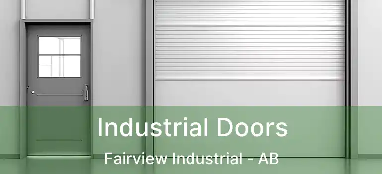  Industrial Doors Fairview Industrial - AB